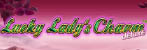 Lucky Lady's Charm Deluxe